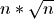 n *
\sqrt{n}